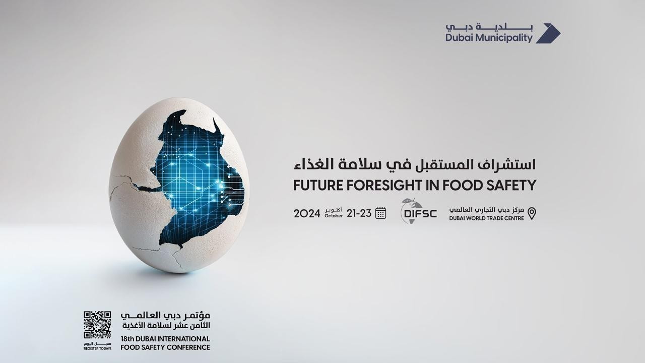 Dubai Municipality Opens Registration for 18th Dubai International Food Safety Conference