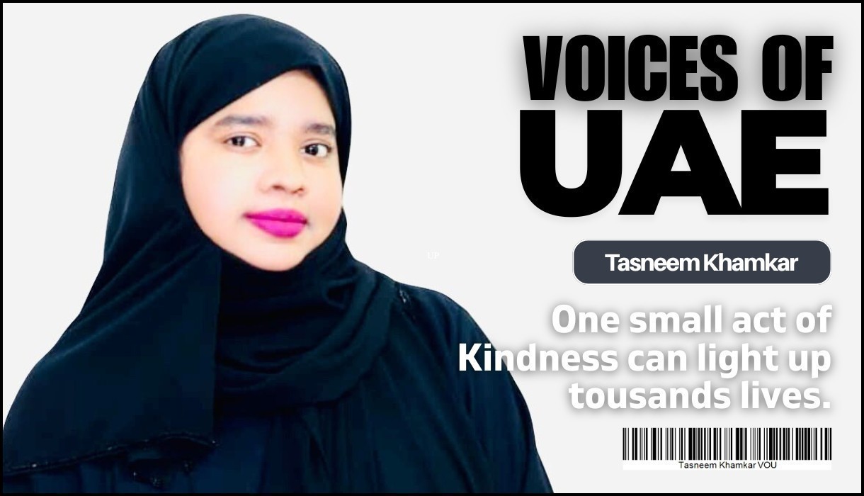 A Woman who becomes hope for thousands - The Story of a UAE-Born Changemaker - Tasneem Khamkar.