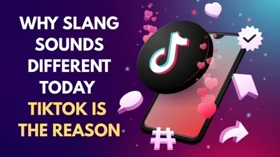 Why Slang Sounds Different Today — TikTok Is the Reason