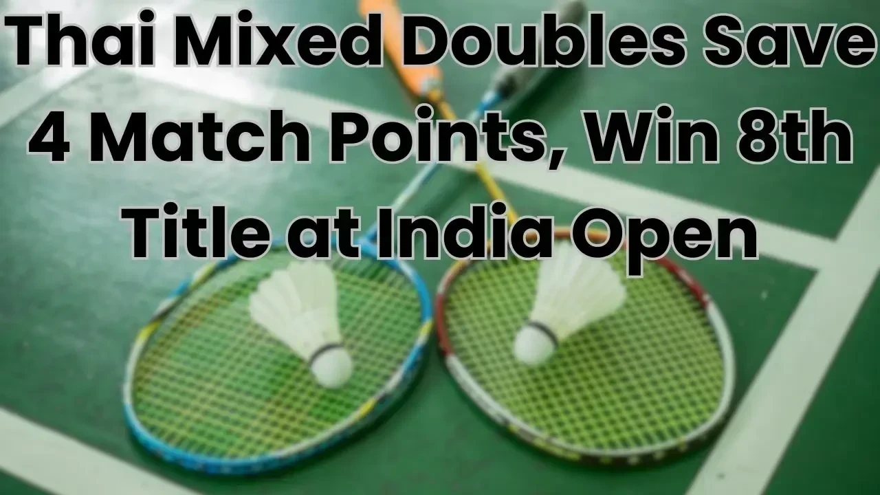 Thai Mixed Doubles Triumph in India Open Finale