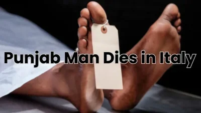 Tragic Death of Punjabi Man in Italy Sparks Plea from Family