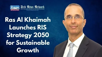 Ras Al Khaimah Launches RIS Strategy 2050 for Sustainable Growth