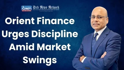 Orient Finance Urges Discipline Amid Market Swings