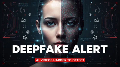 Deepfake Threat : AI Videos Becoming Harder to Detect