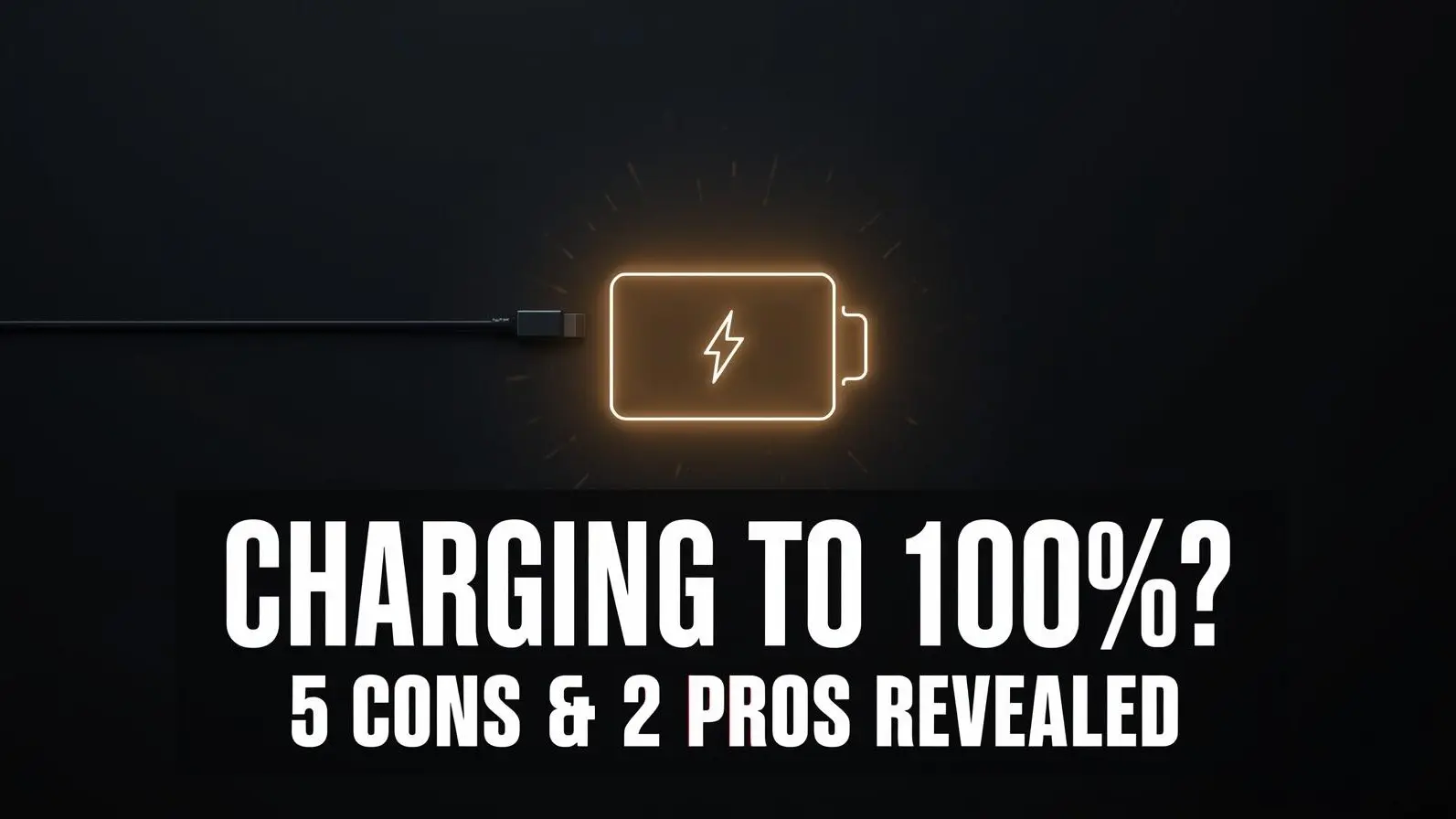 Charging Phone to 100% Daily? 5 Cons and 2 Pros You Must Know