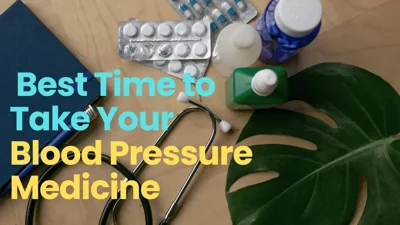 Best Time to Take Blood Pressure Medicine – Morning or Evening Guide