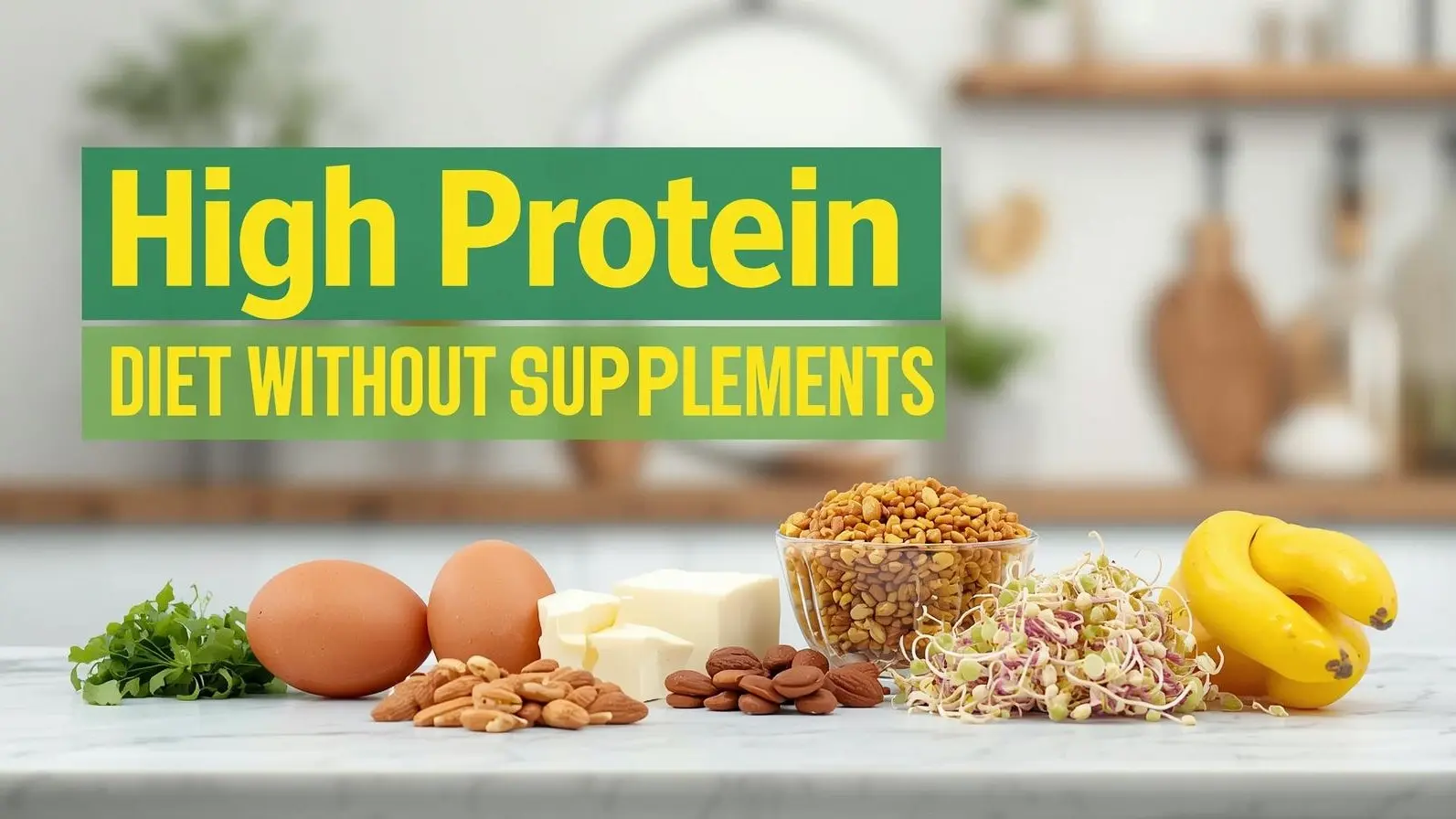 How to Increase Protein Intake Naturally Without Supplements Easy & Affordable Tips